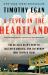 A Fever in the Heartland : The Ku Klux Klan's Plot to Take over America, and the Woman Who Stopped Them