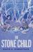 The Stone Child : The Misewa Saga, Book Three