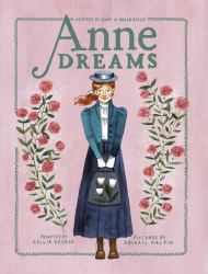 Anne Dreams : Inspired by Anne of Green Gables