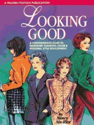 Looking Good : Wardrobe Planning and Personal Style Development