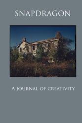 Snapdragon Issue 2, Number 1 : A Journal of Creativity