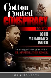 Cotton Coated Conspiracy : Book One: John Mcferren's Word