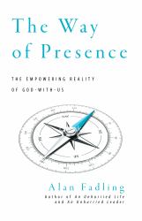 The Way of Presence : The Empowering Reality of God-With-Us