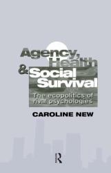 Agency, Health And Social Survival