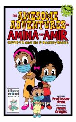 The Awesome Adventures of Amina and Amir : COVID-19 and the 5 Healthy Habits