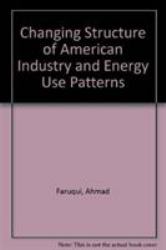 The Changing Structure of American Industry and Energy Use Patterns : Issues, Scenarios, and Forecasting Models