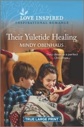 Their Yuletide Healing : An Uplifting Inspirational Romance