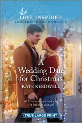 A Wedding Date for Christmas : An Uplifting Inspirational Romance