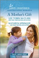 A Mother's Gift : An Uplifting Inspirational Romance