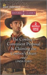 The Cowboy's Convenient Proposal and Claiming the Cowboy's Heart