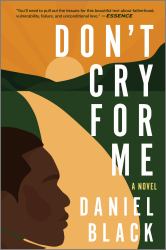 Don't Cry for Me : A Novel