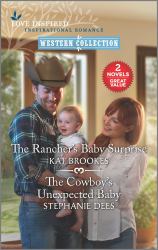 The Rancher's Baby Surprise and the Cowboy's Unexpected Baby