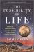 The Possibility of Life : Science, Imagination and Our Vision of the Cosmos