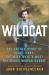 Wildcat : The True Story of Pearl Hart, the Wild West's Most Notorious Woman Bandit