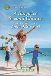 A Surprise Second Chance : A Clean and Uplifting Romance