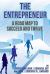 The Entrepreneur : A Road Map to Succeed and Thrive