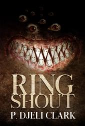 Ring Shout : Or Hunting Klu Kluxes in the End Times