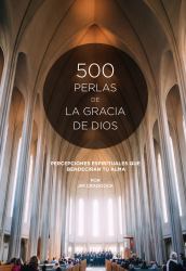 500 Perlas de la Gracia de Dios : Percepciones Espirituales Que Bendecirán Su Alma