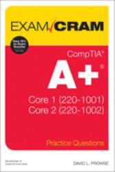 CompTIA a+ Practice Questions Exam Cram Core 1 (220-1001) and Core 2 (220-1002)