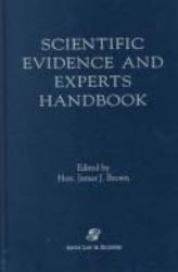 Scientific Evidence and Experts Handbook