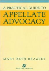 A Practical Guide to Appellate Advocacy