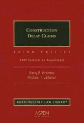 Construction Delay Claims : 2005 Cumulative Supplement