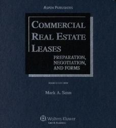 Commercial Real Estate Leases : Preparation, Negotiation, and Forms