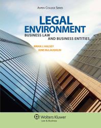 Legal Environment : Business Law and Business Entities