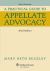 A Practical Guide to Appellate Advocacy