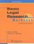 Basic Legal Research Workbook, Revised Third Edition