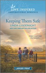 Keeping Them Safe : An Uplifting Inspirational Romance