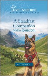 A Steadfast Companion : An Uplifting Inspirational Romance