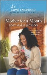 Mother for a Month : An Uplifting Inspirational Romance