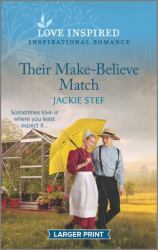 Their Make-Believe Match : An Uplifting Inspirational Romance