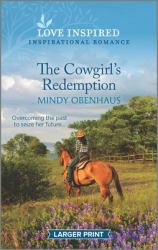 The Cowgirl's Redemption : An Uplifting Inspirational Romance