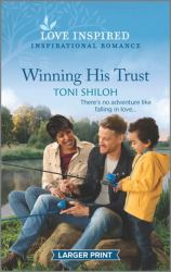 Winning His Trust : An Uplifting Inspirational Romance