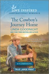 The Cowboy's Journey Home : An Uplifting Inspirational Romance