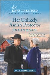 Her Unlikely Amish Protector : An Uplifting Inspirational Romance