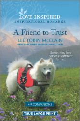 A Friend to Trust : An Uplifting Inspirational Romance