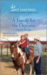 A Family for the Orphans : An Uplifting Inspirational Romance