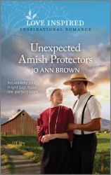 Unexpected Amish Protectors : An Uplifting Inspirational Romance