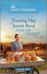 Trusting Her Amish Rival : An Uplifting Inspirational Romance