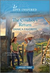 The Cowboy's Return : An Uplifting Inspirational Romance