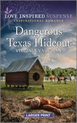 Dangerous Texas Hideout