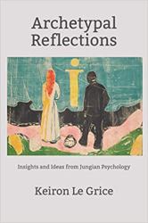 Archetypal Reflections : Insights and Ideas from Jungian Psychology