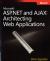 Microsoft® ASP.NET and AJAX : Architecting Web Applications