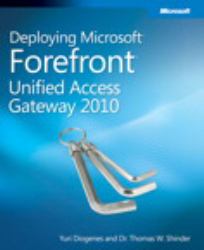 Deploying Microsoft Forefront Unified Access Gateway 2010