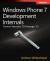 Windows® Phone 7 Development Internals : Covers Versions 7.0 Through 7.5