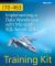 Training Kit (Exam 70-463) Implementing a Data Warehouse with Microsoft SQL Server 2012 (MCSA) Kit