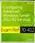 Exam Ref 70-412 Configuring Advanced Windows Server 2012 R2 Services (MCSA)